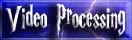 Video Processing Equipment