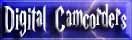 Digital Camcorders
